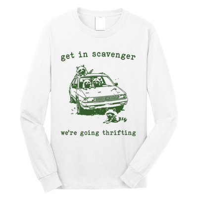 Get In Scavanger We Are Going Thrifting Retro Long Sleeve Shirt