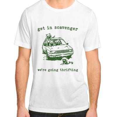 Get In Scavanger We Are Going Thrifting Retro Adult ChromaSoft Performance T-Shirt