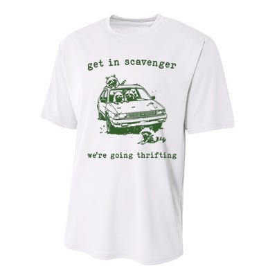 Get In Scavanger We Are Going Thrifting Retro Performance Sprint T-Shirt