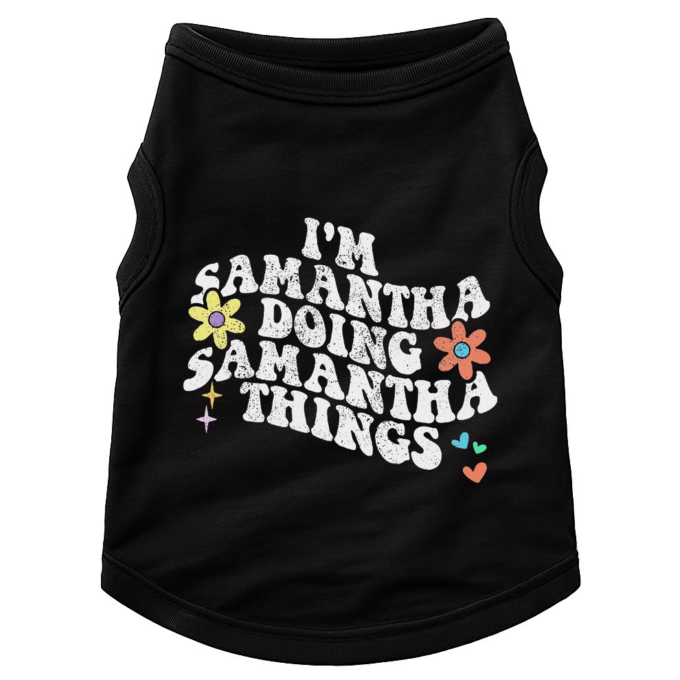 Groovy Im Samantha Doing Samantha Things Funny MotherS Day Doggie Tank