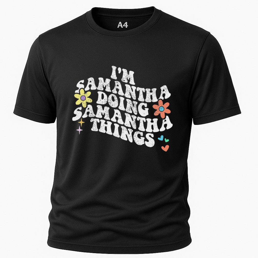 Groovy Im Samantha Doing Samantha Things Funny MotherS Day Cooling Performance Crew T-Shirt
