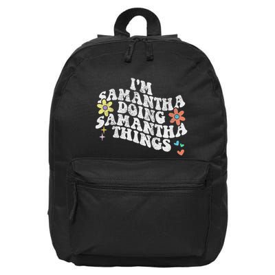 Groovy Im Samantha Doing Samantha Things Funny MotherS Day 16 in Basic Backpack