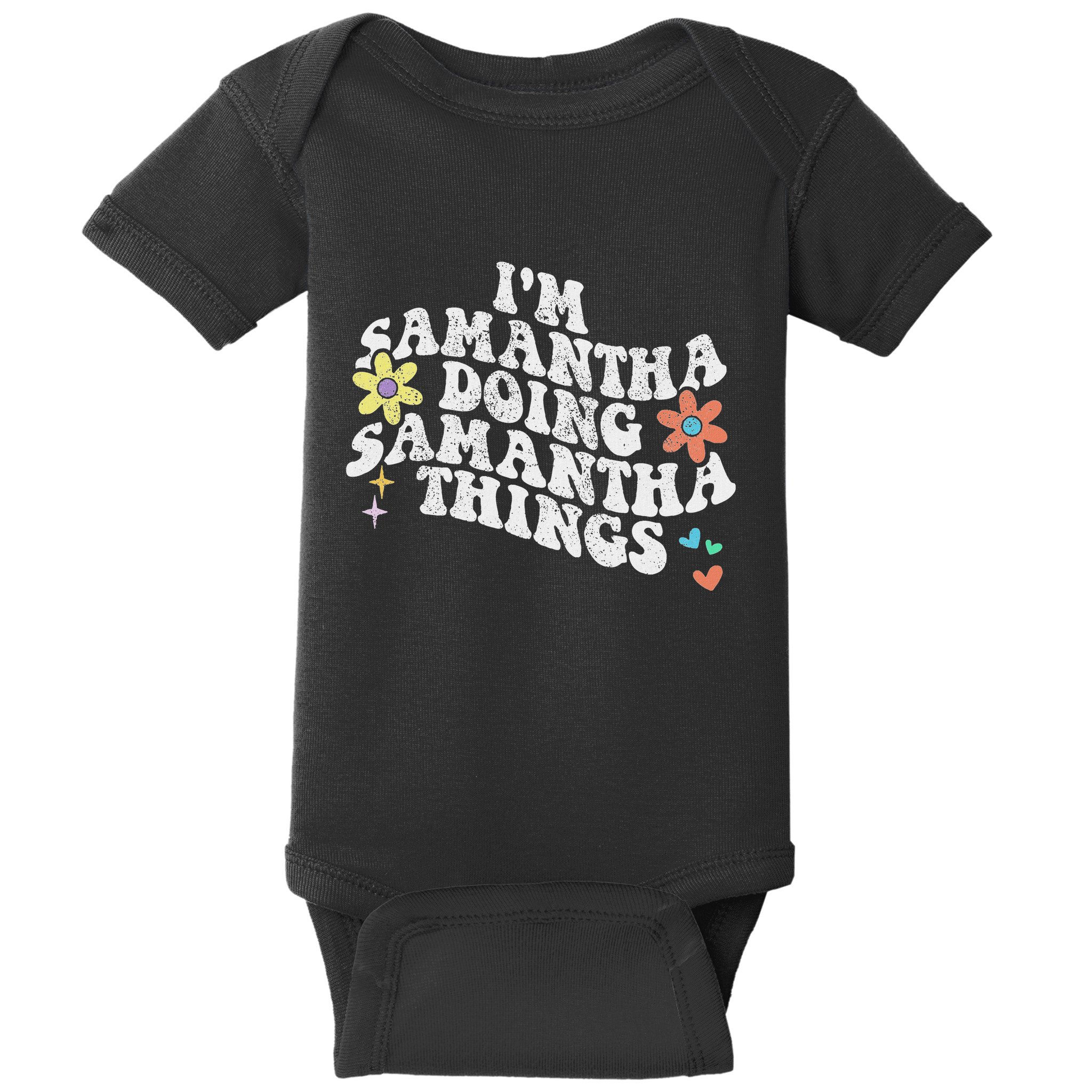 Groovy Im Samantha Doing Samantha Things Funny MotherS Day Baby Bodysuit