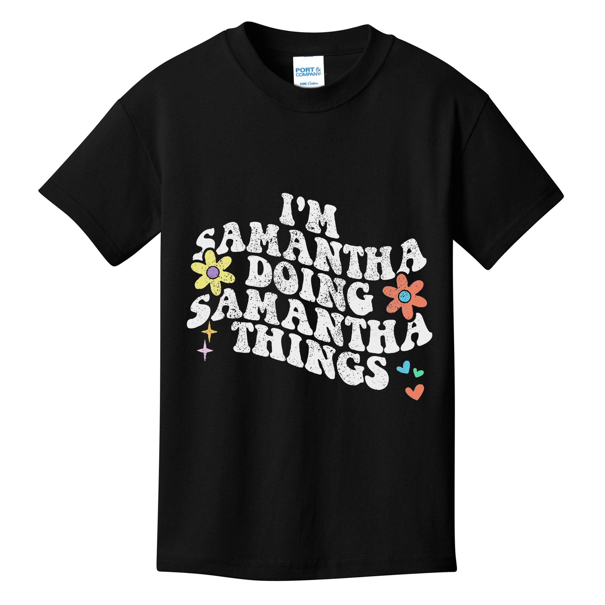 Groovy Im Samantha Doing Samantha Things Funny MotherS Day Kids T-Shirt