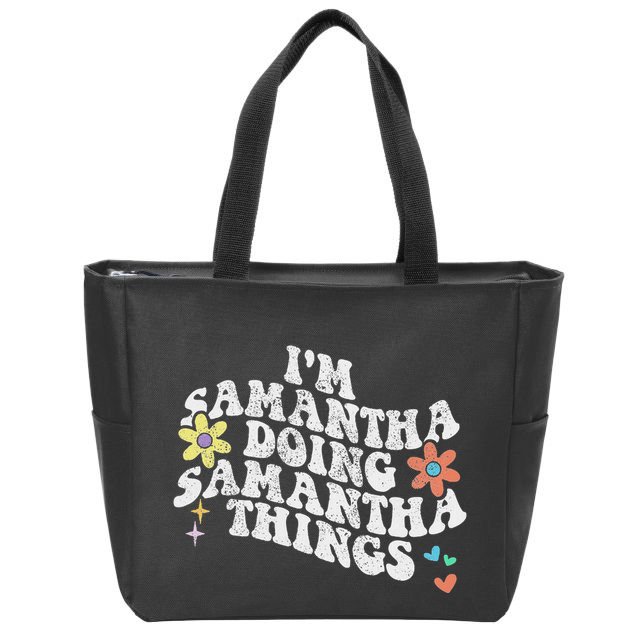 Groovy Im Samantha Doing Samantha Things Funny MotherS Day Zip Tote Bag