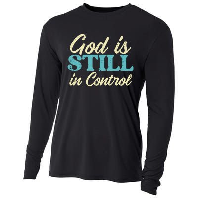 God Is Still In Control Jesus Faith Christian Cooling Performance Long Sleeve Crew