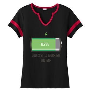 God Is Still Working On Me Battery Loading Ladies Halftime Notch Neck Tee