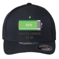 God Is Still Working On Me Battery Loading Flexfit Unipanel Trucker Cap