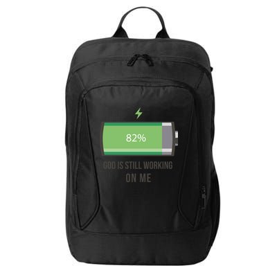 God Is Still Working On Me Battery Loading City Backpack