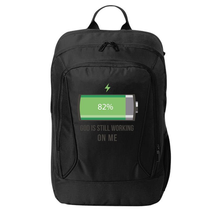 God Is Still Working On Me Battery Loading City Backpack