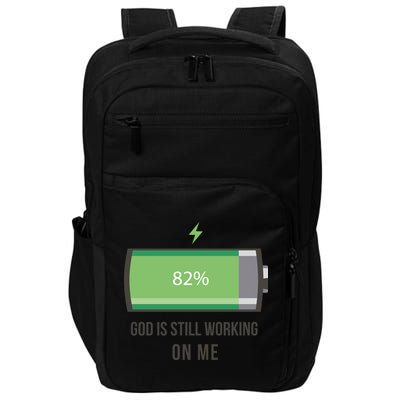 God Is Still Working On Me Battery Loading Impact Tech Backpack