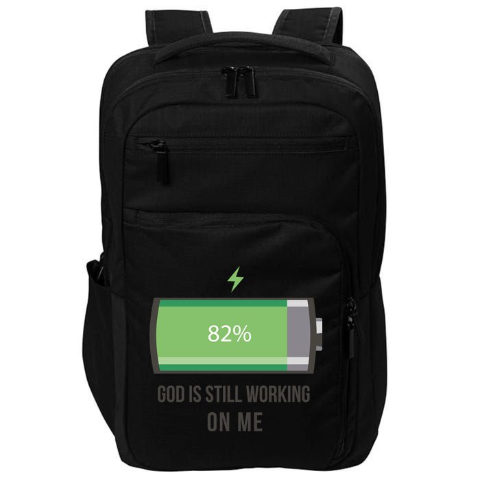 God Is Still Working On Me Battery Loading Impact Tech Backpack