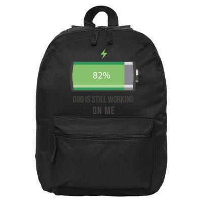 God Is Still Working On Me Battery Loading 16 in Basic Backpack