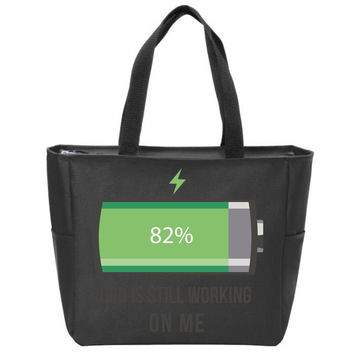 God Is Still Working On Me Battery Loading Zip Tote Bag