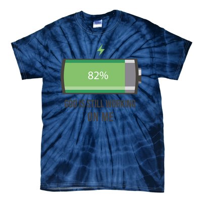 God Is Still Working On Me Battery Loading Tie-Dye T-Shirt