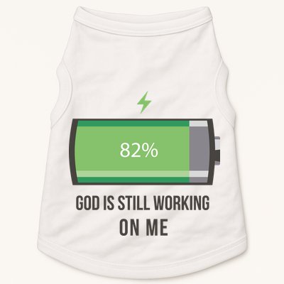 God Is Still Working On Me Battery Loading Doggie Tank