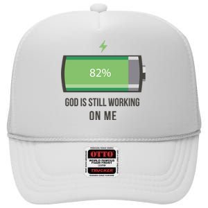 God Is Still Working On Me Battery Loading High Crown Mesh Back Trucker Hat