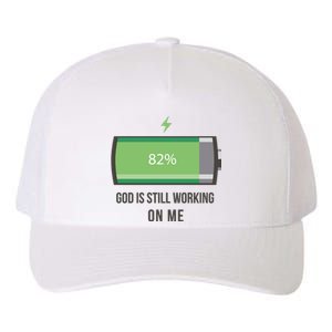 God Is Still Working On Me Battery Loading Yupoong Adult 5-Panel Trucker Hat