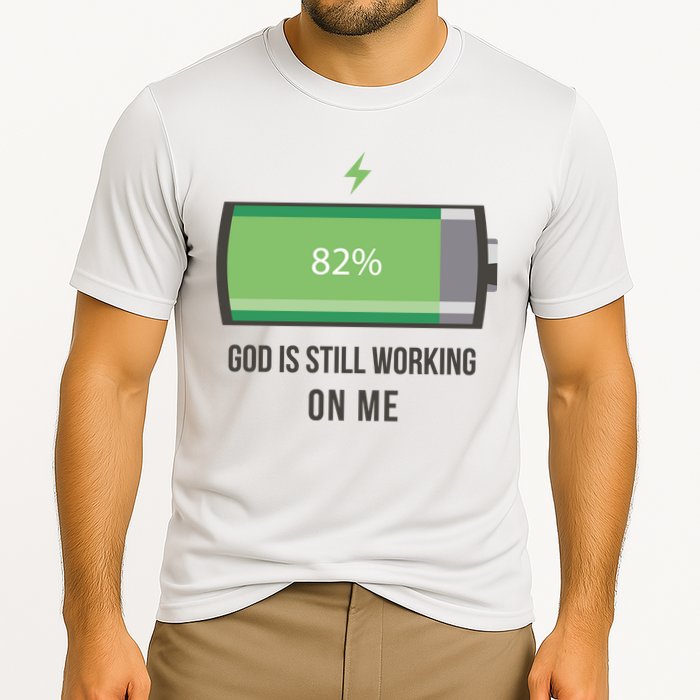 God Is Still Working On Me Battery Loading Performance Shirt