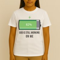 God Is Still Working On Me Battery Loading T-Shirt