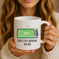 God Is Still Working On Me Battery Loading Mug