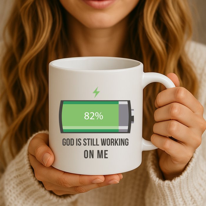 God Is Still Working On Me Battery Loading Mug