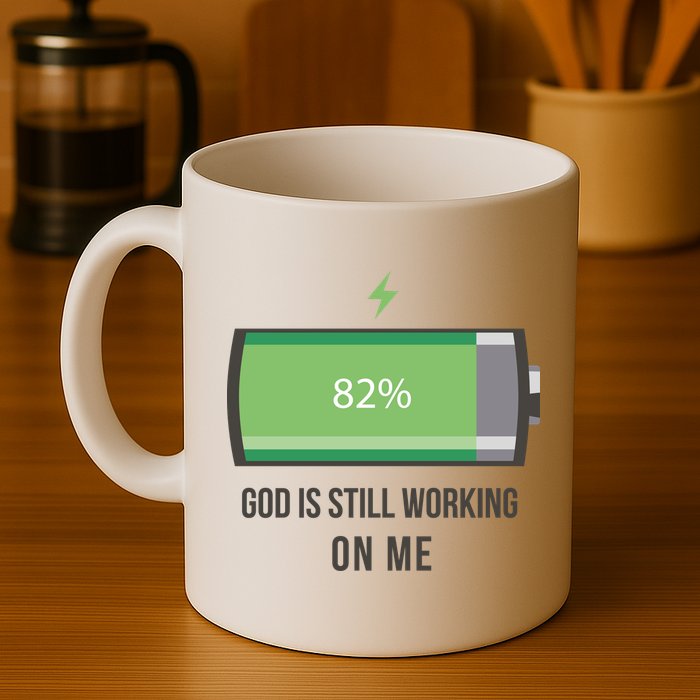 God Is Still Working On Me Battery Loading Mug