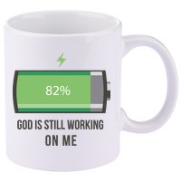 God Is Still Working On Me Battery Loading 11oz C Handle Ceramic Mug