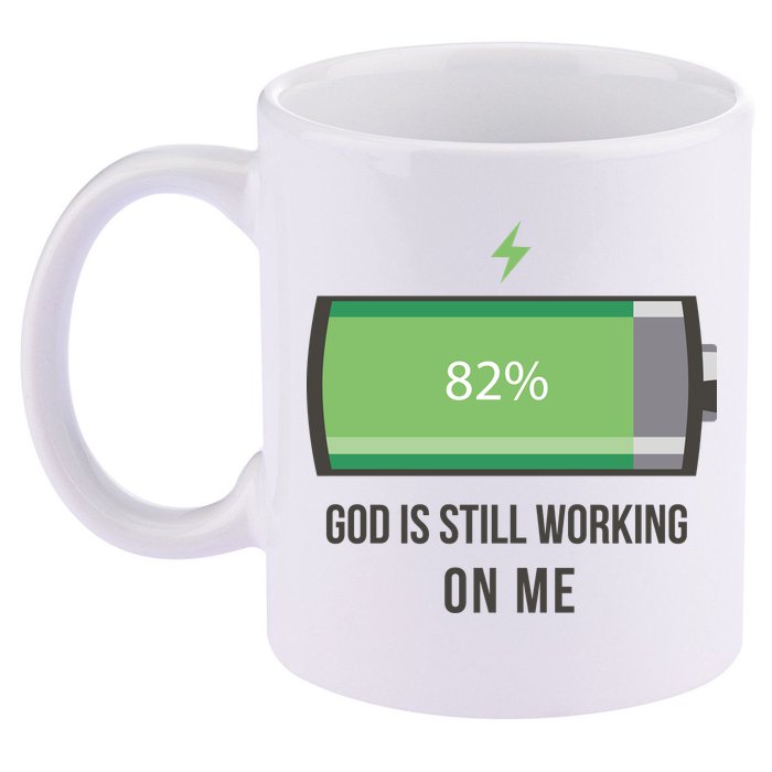 God Is Still Working On Me Battery Loading 11oz C Handle Ceramic Mug