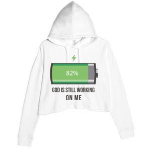 God Is Still Working On Me Battery Loading Crop Fleece Hoodie