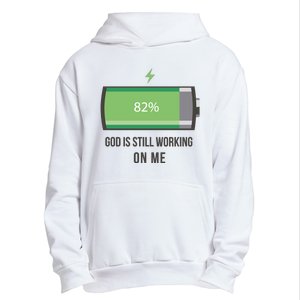 God Is Still Working On Me Battery Loading Urban Pullover Hoodie