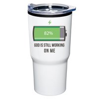 God Is Still Working On Me Battery Loading Tumbler