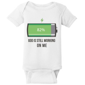 God Is Still Working On Me Battery Loading Baby Bodysuit