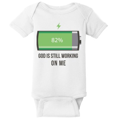 God Is Still Working On Me Battery Loading Baby Bodysuit