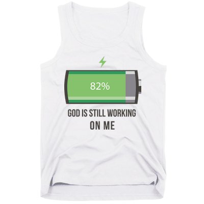 God Is Still Working On Me Battery Loading Tank Top