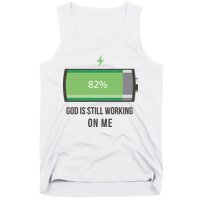 God Is Still Working On Me Battery Loading Tank Top