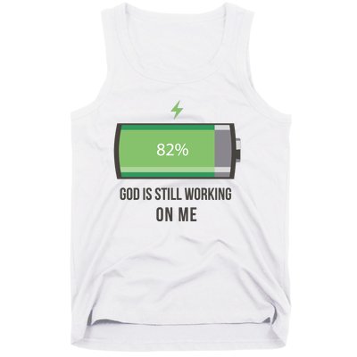 God Is Still Working On Me Battery Loading Tank Top