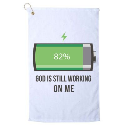 God Is Still Working On Me Battery Loading Golf Towel