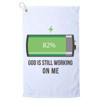 God Is Still Working On Me Battery Loading Golf Towel