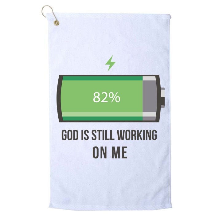 God Is Still Working On Me Battery Loading Golf Towel