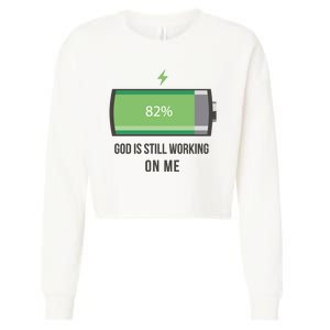 God Is Still Working On Me Battery Loading Cropped Pullover Crew