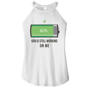 God Is Still Working On Me Battery Loading Women's Perfect Tri Rocker Tank