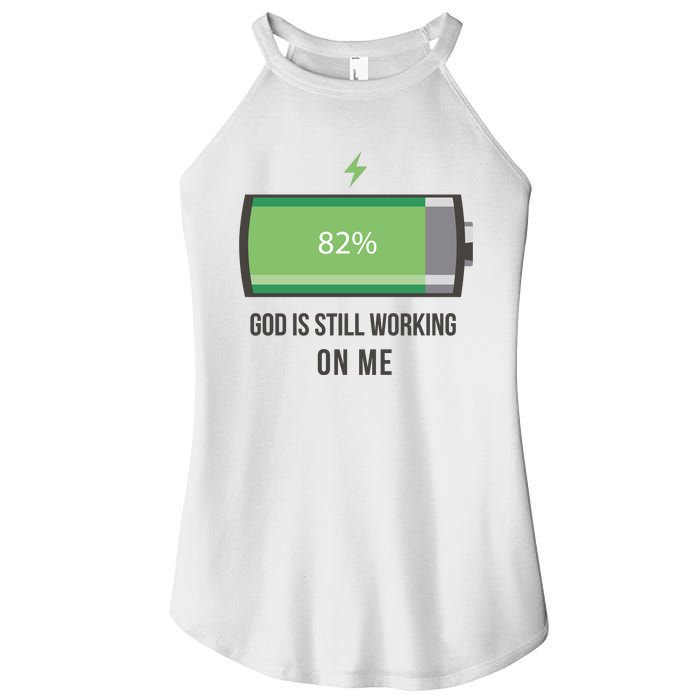 God Is Still Working On Me Battery Loading Women's Perfect Tri Rocker Tank