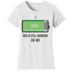 God Is Still Working On Me Battery Loading Women's T-Shirt