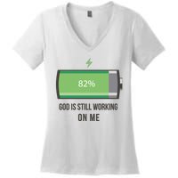 God Is Still Working On Me Battery Loading Women's V-Neck T-Shirt