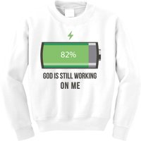 God Is Still Working On Me Battery Loading Kids Sweatshirt