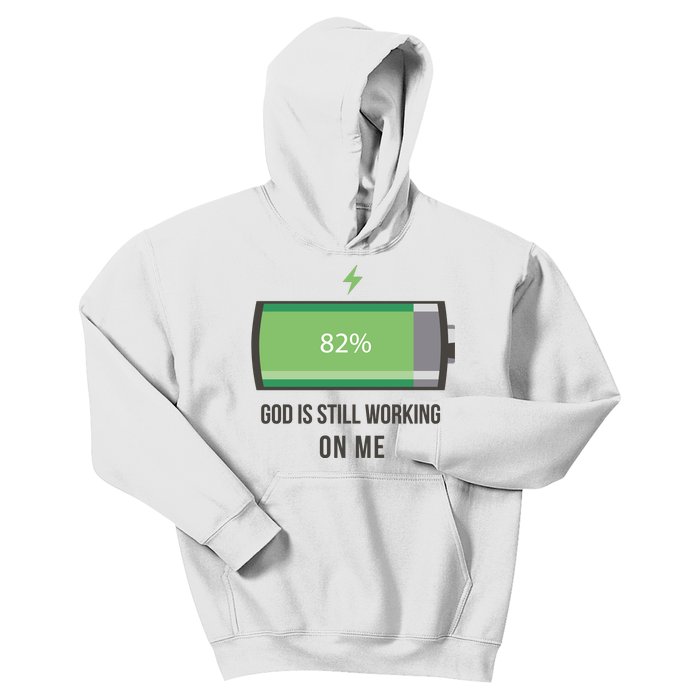 God Is Still Working On Me Battery Loading Kids Hoodie