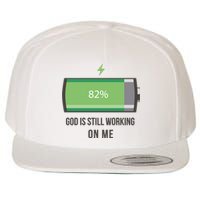 God Is Still Working On Me Battery Loading Wool Snapback Cap