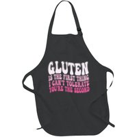 Gluten Is The First Thing I CanT Tolerate YouRe The Second Full-Length Apron With Pockets