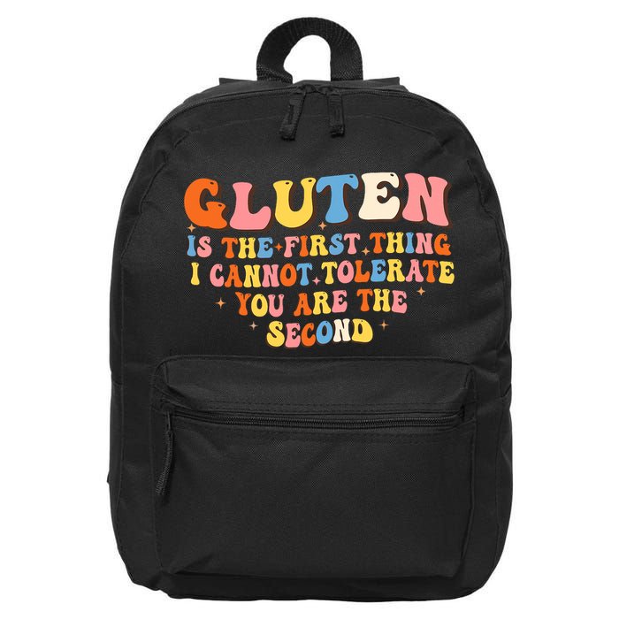 Gluten Is The First Thing I Cannot Tolerate Funny Sarcastic 16 in Basic Backpack